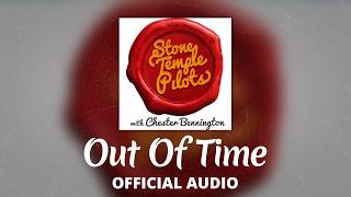 Stone Temple Pilots with Chester Bennington - Out Of TIme (Official Audio)