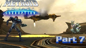 Metroid Prime 3 Corruption - MY SHIIIIIPPP - Playthrough Part 7