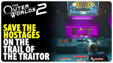 Save the Hostages - On the Trail of the Traitor | The Outer Worlds 2