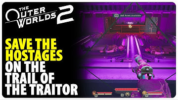 Save the Hostages - On the Trail of the Traitor | The Outer Worlds 2