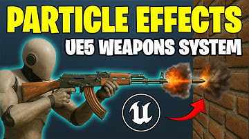 Unreal Engine 5 Weapon System Tutorial: How To Add Muzzle Flash & Dynamic Impact Particle Systems