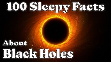 The Most Relaxing Facts About Black Holes to Fall Asleep To