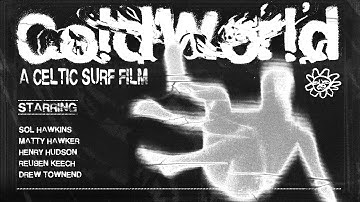 COLDWORLD - A Celtic Surf Film