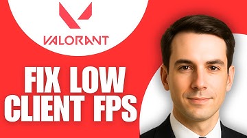 How To Fix Low Client FPS In Valorant
