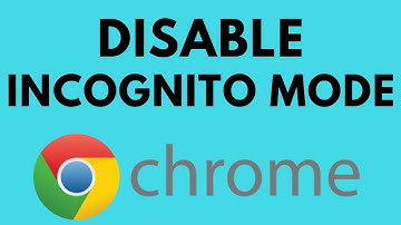 How to Disable Incognito Mode in Google Chrome Browser