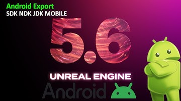 Unreal Engine 5.6 Android Setup | NDK, SDK & Java Configuration Guide (2025)