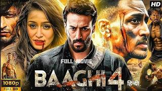 Baaghi 4 Full Movie | Tiger Shroff New Hindi Action Movie 2024 | Tiger, Triptii Dimri, Disha Patani