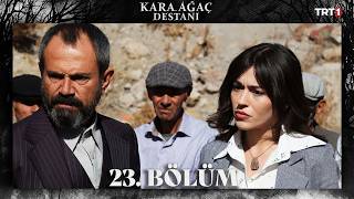 Kara Ağaç Destanı 23. Bölüm @trt1