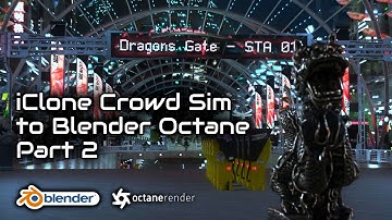Blender Octane - iClone Crowd Sim Workflow - Part 2