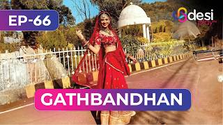 GATHBANDHAN | Full Episode 66 - English Dubbed | Desi Play-English