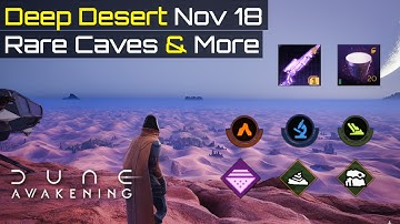 Zeldzame grotten en meer | Volledige kaart van de diepe woestijn week 18 november | Dune Awakening