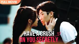 [ENG  SUB] Have a Crush on You Secretly | Full #cdrama #mustwatch