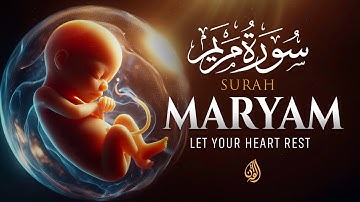 Surah Maryam سورة مريم | Emotional Healing Voice to Heal Your Pain & Anxiety | WQ