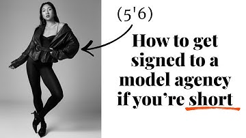 How to Get Signed to a Modeling Agency if You
