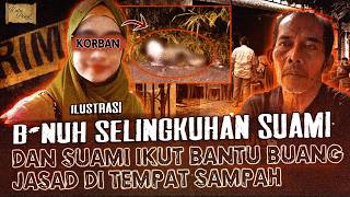 B*NUH SELINGKUHAN SUAMI DAN BUANG DI TEMPAT SAMPAH !