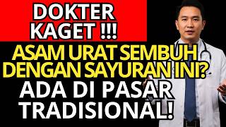 Dokter Kaget! 5 SAYURAN INI Ternyata OBAT ALAMI REMATIK dan ASAM URAT, Murah & Mudah Dicari