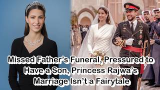 Missed Father’s Funeral, Pressured to Have a Son, Princess Rajwa’s Marriage Isn’t a Fairytale