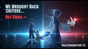 We Brought Back Chitose… But Erika 😢 | Digimon Story Hacker’s Memory Walkthrough Part 32