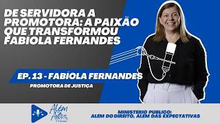 Transformando Vidas com o MP: Conheça a Paixão de Fabíola Fernandes! EP. 13