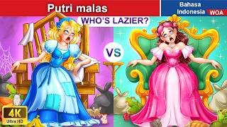 Putri malas 👸 Dongeng Bahasa Indonesia ✨ WOA Indonesian Fairy Tales