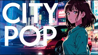 Best Japanese City Pop Compilation 80s Nostalgia Meets Modern CITY POP  シティポップ