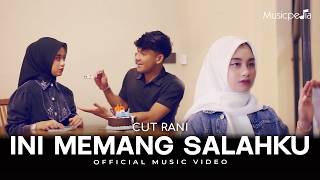 Jawaban Salahmu Sendiri | Cut Rani | Ini Memang Salahku