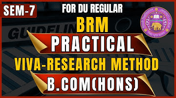 Business Research Methodology Practical Guide | B.Com Hons Sem 7 | DU Regular & SOL