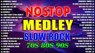 Slow Rock Medley Collection 💖 Nonstop Slow Rock Love Songs 80s 90s 💖 Mga Lumang Tugtugin Noong 90s