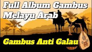 Kumpulan Lagu Gambus Melayu Arab - Cek Sound Gambus Modern, Full Album Gambus Anti Galau !