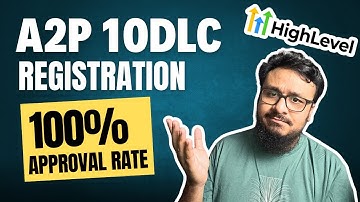 GoHighLevel A2P 10DLC Registration (Step By Step) - 100% APPROVAL RATE