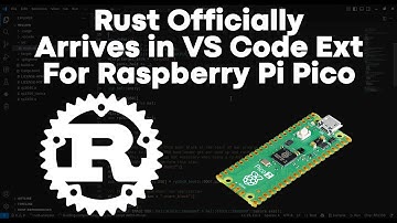 The Raspberry Pi Pico Now Has Official Rust Tools - Here’s How it Works