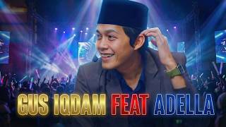 LIVE GUS IQDAM FEAT ADELLA