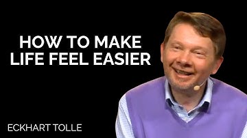 Why Life Feels So Hard (and How to Live Better) | Eckhart Tolle