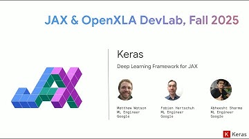 Keras: Deep Learning Framework for JAX | JAX/OpenXLA DevLab Fall 2025