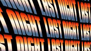 Mairee & LANNÉ - Last Night (Visualiser)