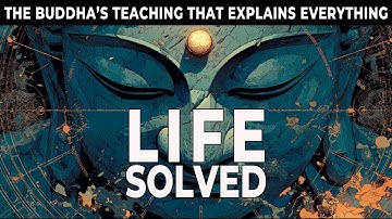 DEPENDENT ORIGINATION Explained | BUDDHA