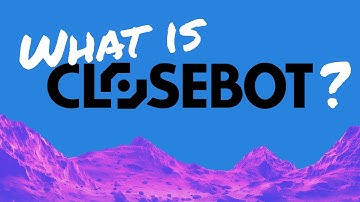 CloseBot Two-Minute Demo