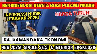 'REKOMENDASI' TRANSPORTASI MUDIK LEBARAN || KERETA KAMANDAKA KELAS EKONOMI || Single Seat & Mewah!!