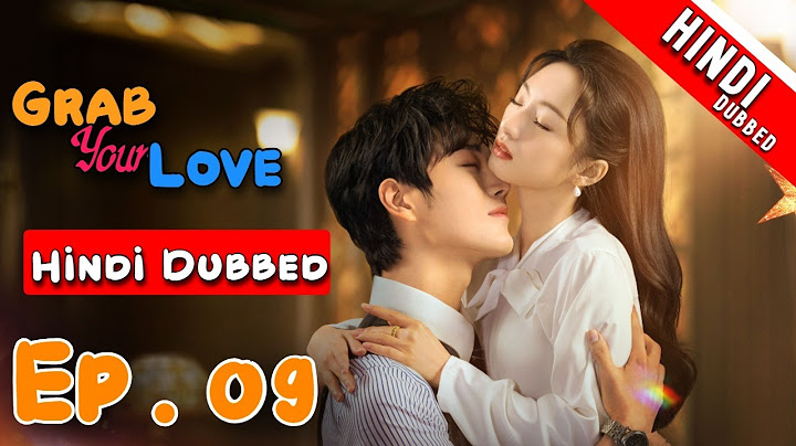 Grab Your Love 😘 Episode 09【Hindi Dubbed】- Chinese Drama in Hindi Dubbed || Dyar Entertainment