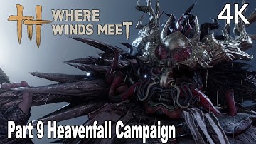 Where Winds Meet Gameplay Walkthrough Part 9 Heavenfall Campaign (FULL GAME) 4K