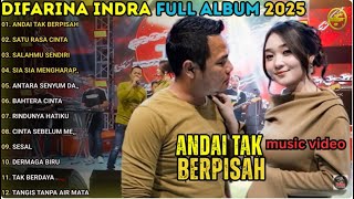 ANDAI TAK BERPISAH - SATU RASA CINTA | DIFARINA INDRA FULL ALBUM TERBARU || OM ADELLA TERBARU 2025