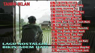 LAGU NOSTALGIA INDONESIA TAHUN 80an 90an || TANPA IKLAN