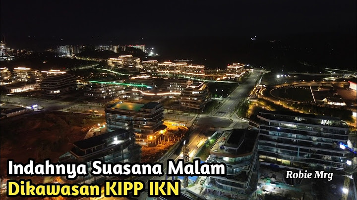 Seperti ini Indahnya Suasana Malam di KIPP IKN