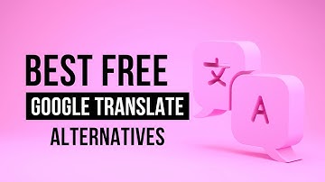 10 beste gratis alternatieven voor Google Translate in 2025 (nauwkeuriger en privater!)