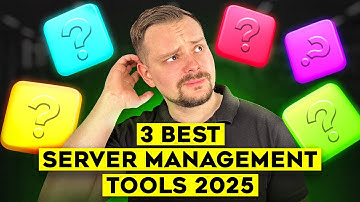 3 beste tools voor serverbeheer - 2025 | Slimmer werken: oplossingen die u veel tijd besparen