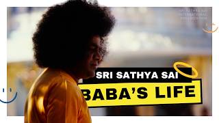 His Life Message | Sri Sathya Sai Baba
