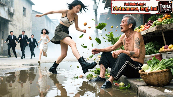 Ông Già Bán Rau Bị Bắt Nạt Nào Ngờ Là Chủ Tịch Tập Đoàn Giả Dạng Tìm Cháu Dâu Thừa Kế Cả Gia Tài