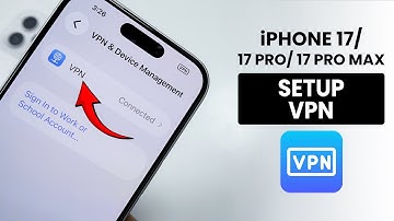 iPhone 17 / 17 Pro Max: How to Set Up Vpn - Add VPN without App