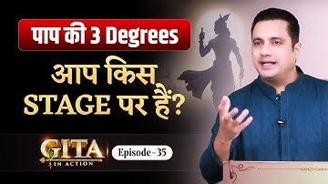 35th Episode - पाप की 3 Degrees, आप किस Stage पर हैं | Gita In Action | Dr Vivek Bindra