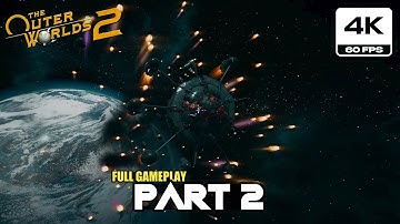 The Outer Worlds 2 - Gameplay Walkthrough Part 2 (4K 60 FPS PC)
